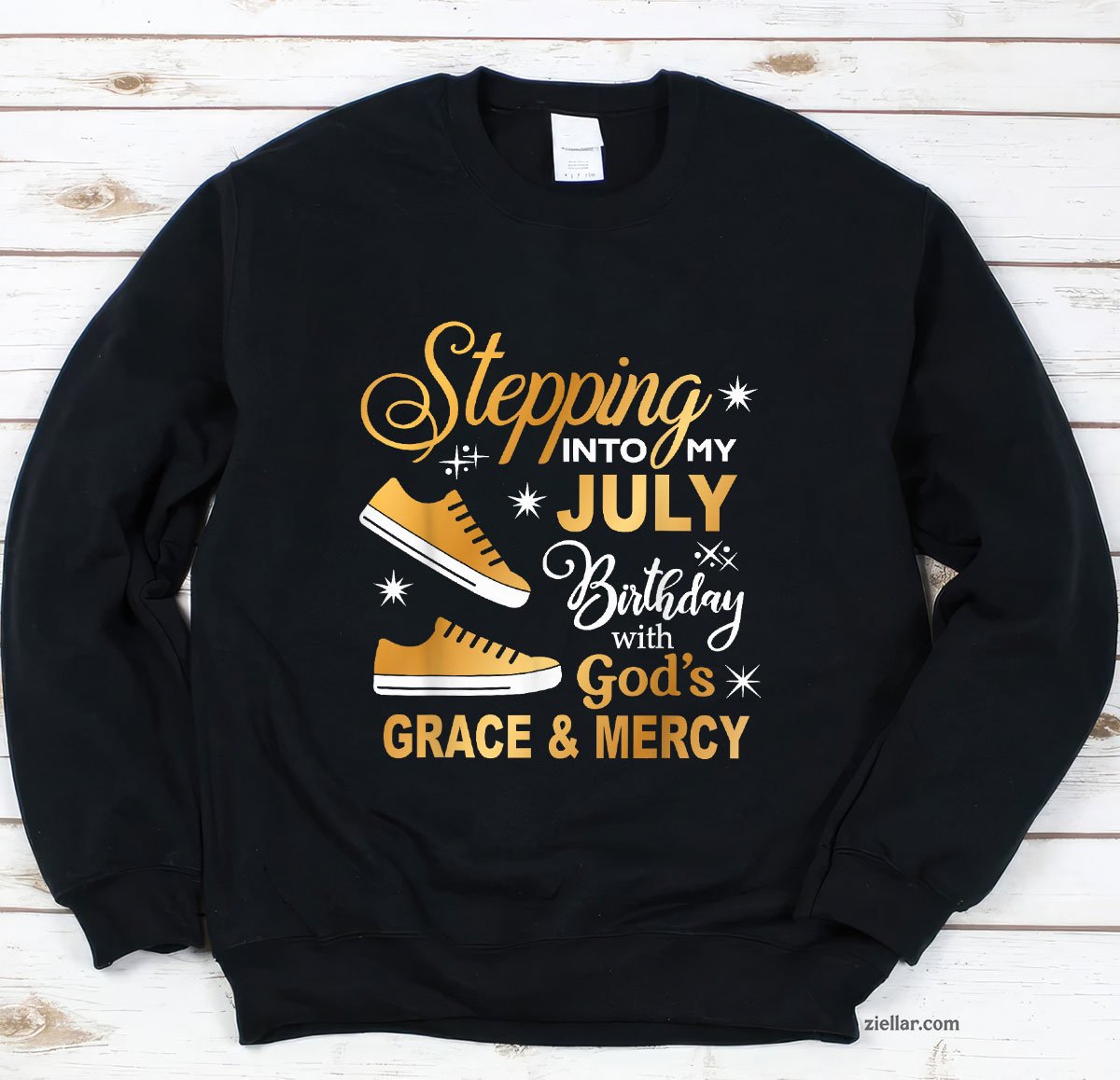 Stepping Into My July Birthday With God's Grace & Mercy Sweatshirt