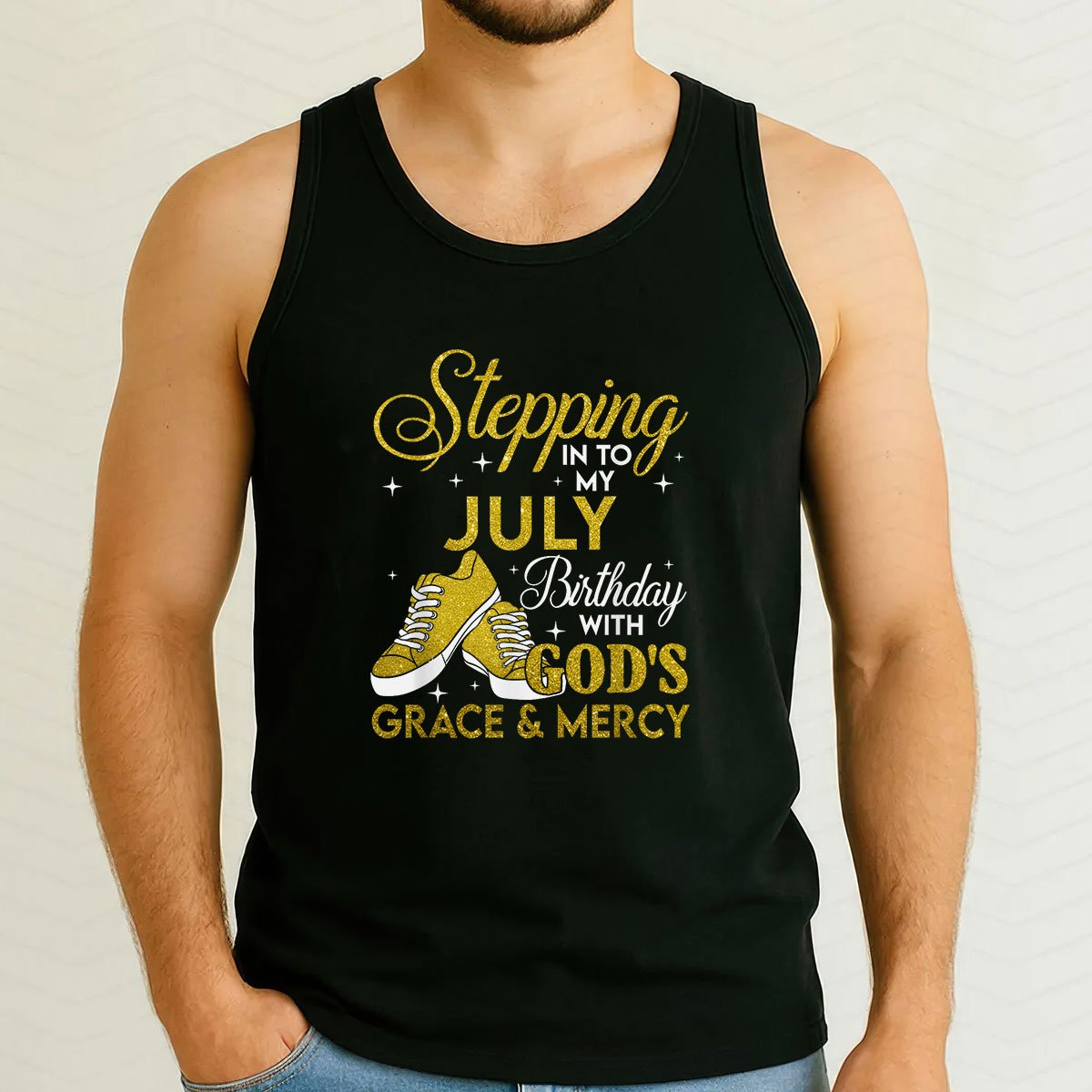 Stepping Into My July Birthday With Gods Grace And Mercy Tank Top Shirt