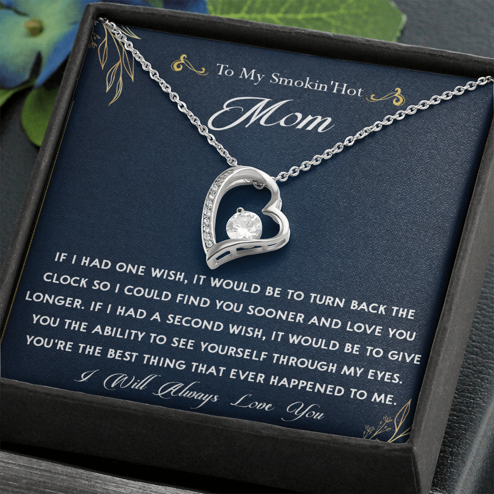 159C To My Smokin Hot Mom Necklace, Gift for Her, Mom Necklace I Will Always Love You