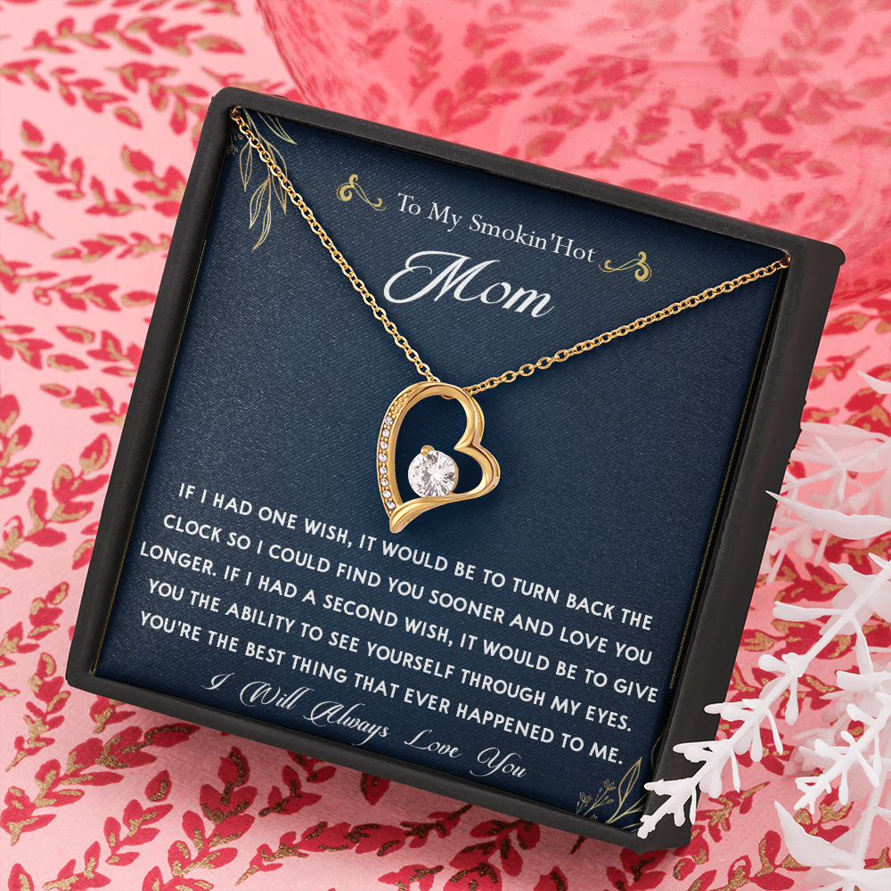 159C To My Smokin Hot Mom Necklace, Gift for Her, Mom Necklace I Will Always Love You