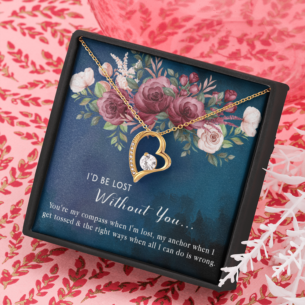 174C Necklace Gift for Girlfriend Wife, I'd Be Lost Without You Valentines Day Gifts