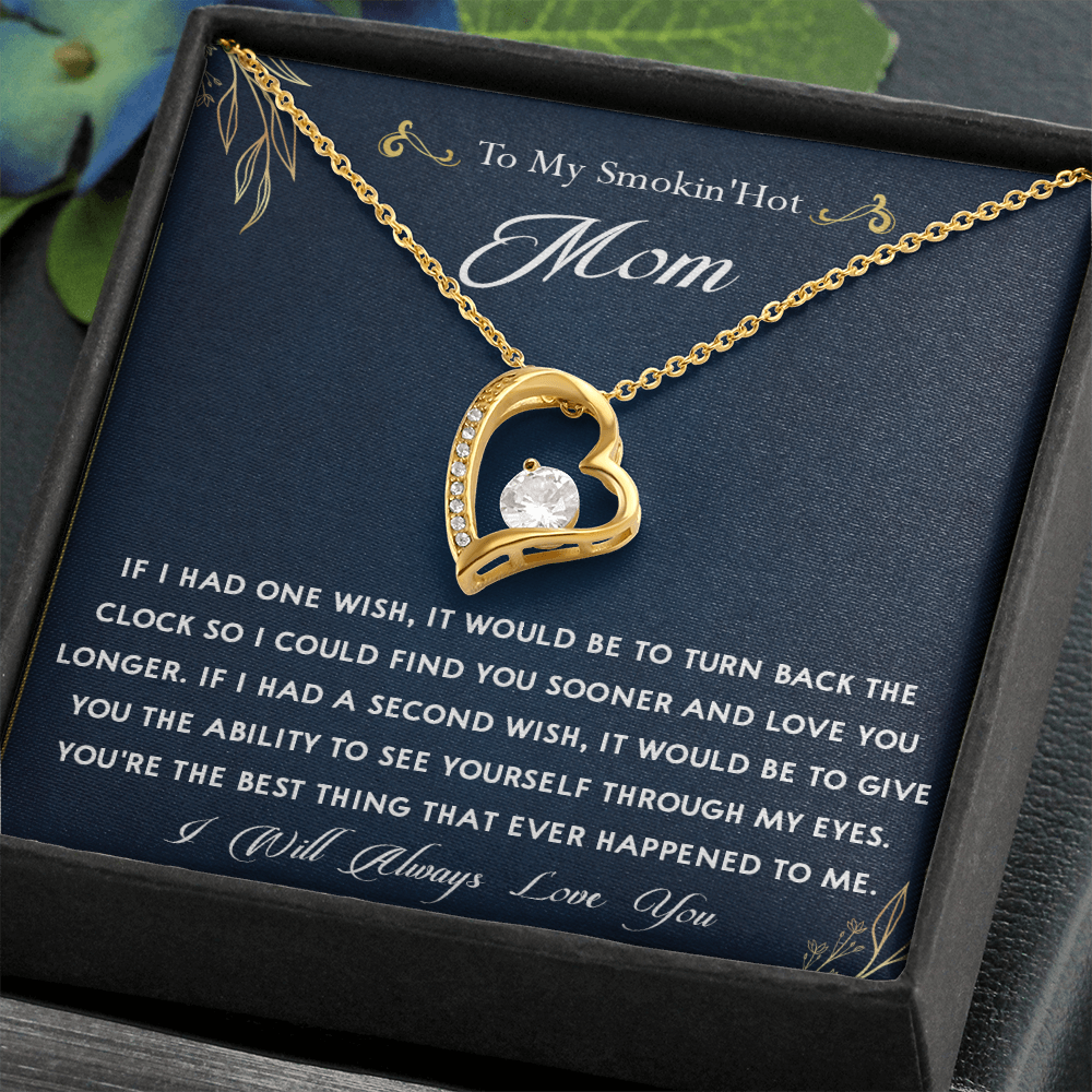 159C To My Smokin Hot Mom Necklace, Gift for Her, Mom Necklace I Will Always Love You