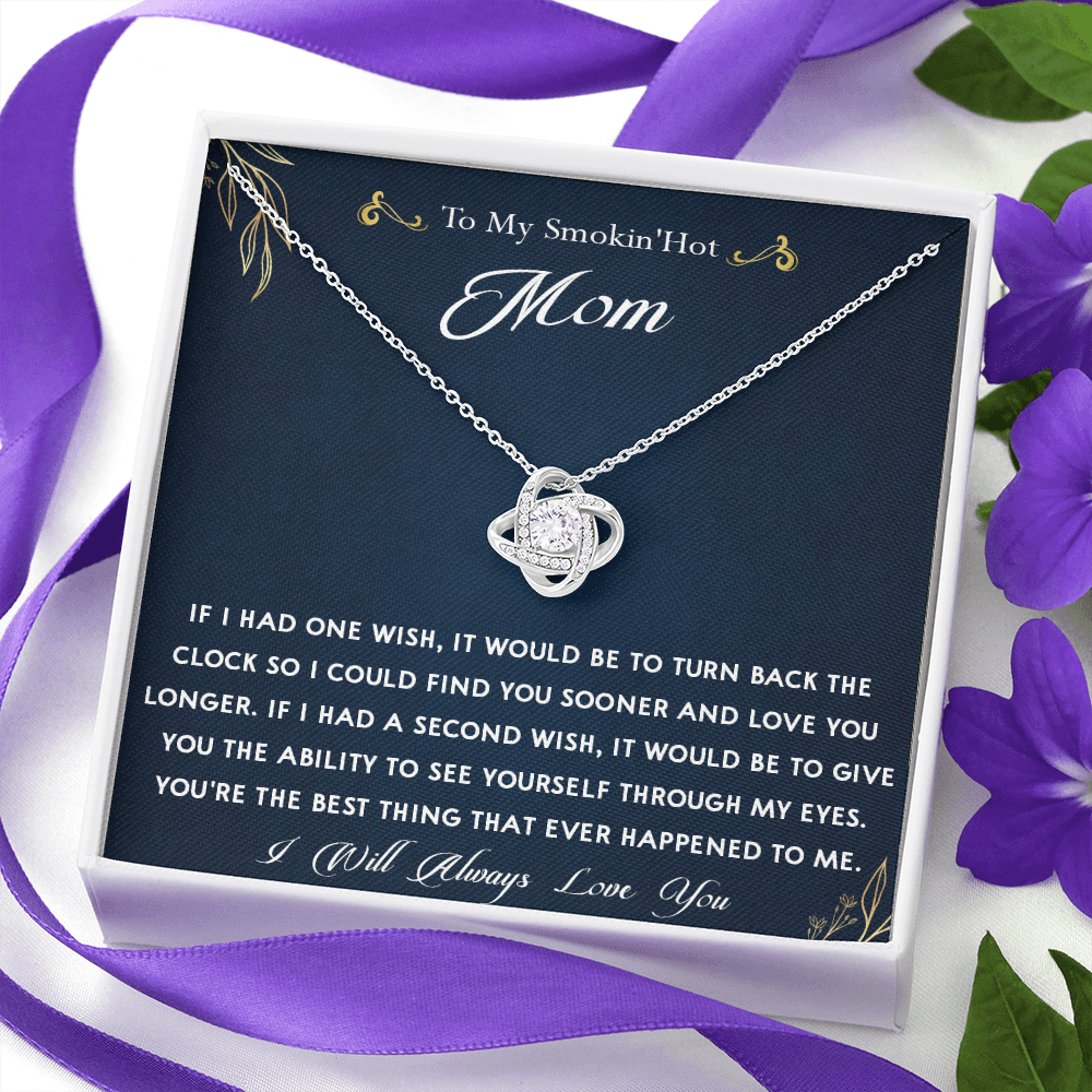 159A To My Smokin Hot Mom Necklace, Gift for Her, Mom Necklace I Will Always Love You