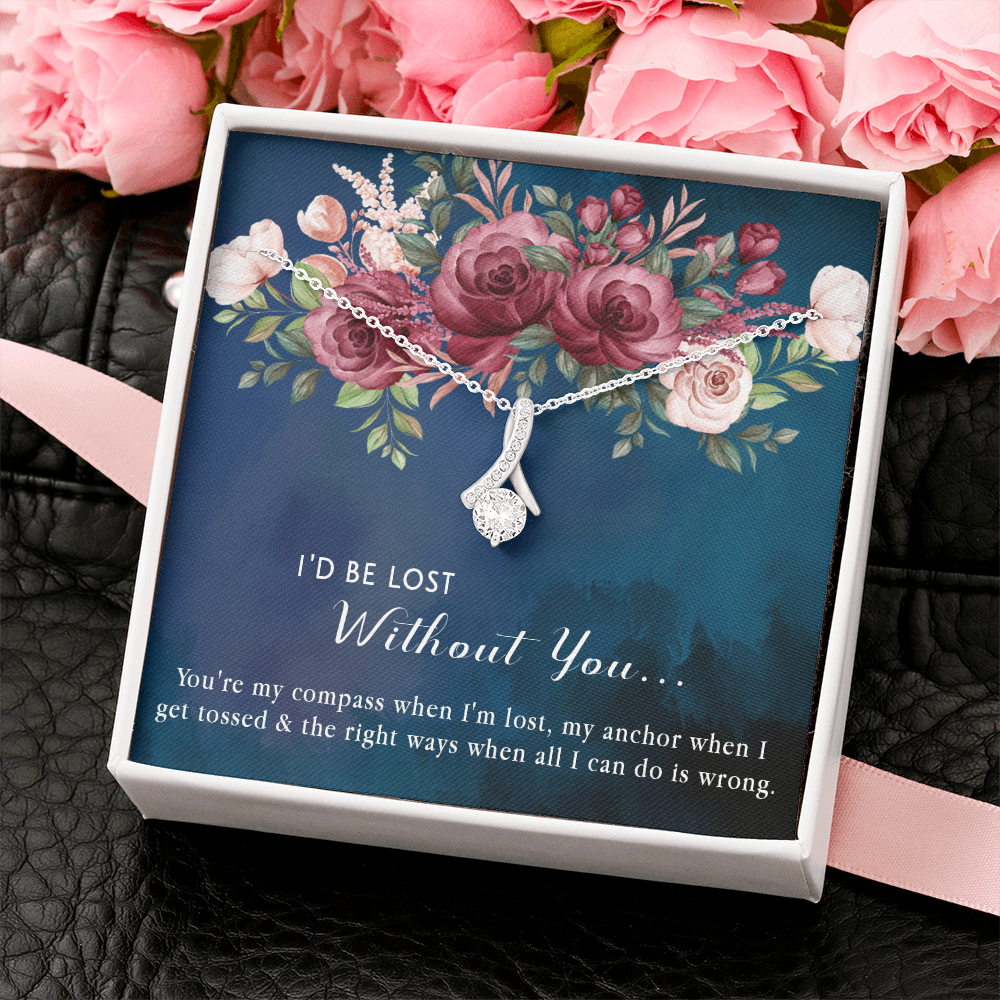 174B Necklace Gift for Girlfriend Wife, I'd Be Lost Without You Valentines Day Gifts