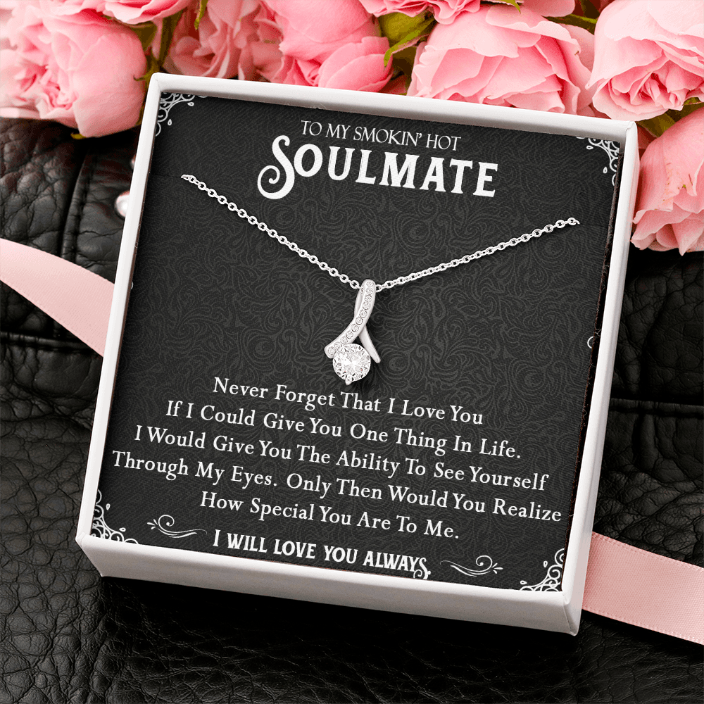 N365B To My Smokin Hot Soulmate Necklace, Valentines Day Gift For Girlfriend Wife