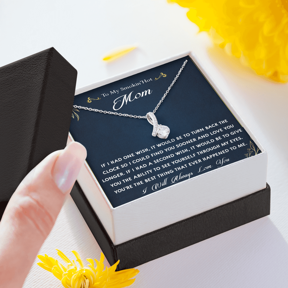159B To My Smokin Hot Mom Necklace, Gift for Her, Mom Necklace I Will Always Love You