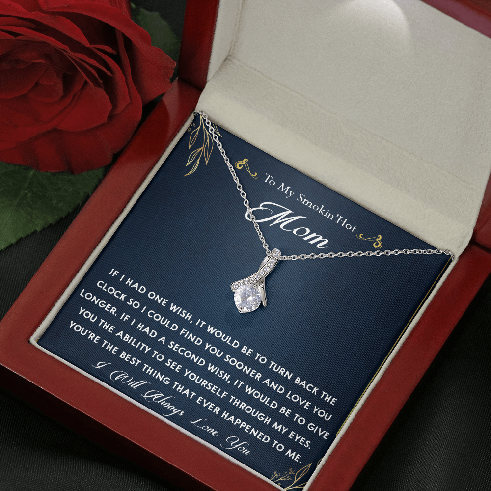 159B To My Smokin Hot Mom Necklace, Gift for Her, Mom Necklace I Will Always Love You