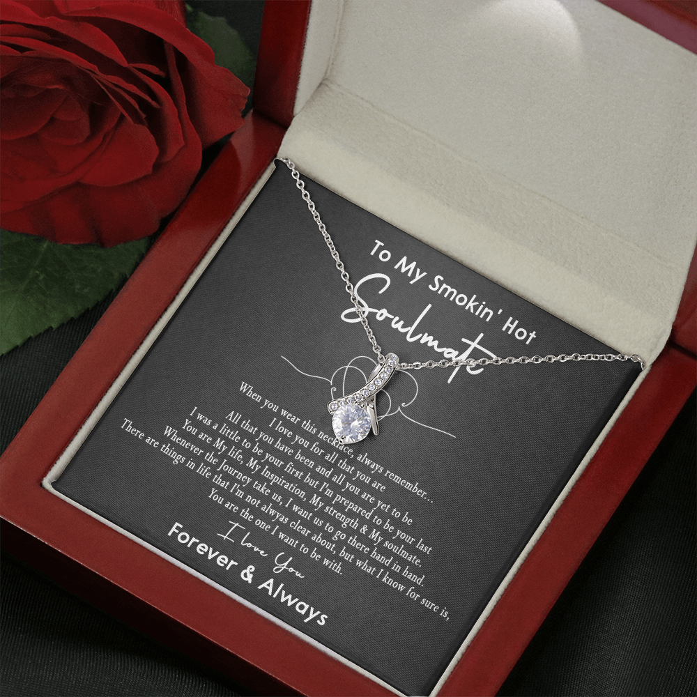 167B Necklace Gift To My Smokin Hot Soulmate, Gift for Her, I LOVE YOU Valentine Gift