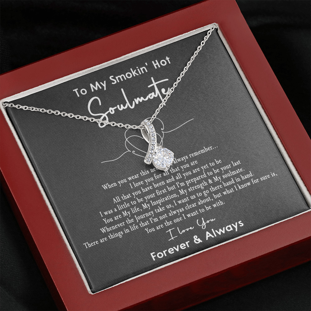 167B Necklace Gift To My Smokin Hot Soulmate, Gift for Her, I LOVE YOU Valentine Gift