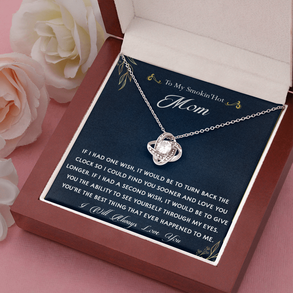 159A To My Smokin Hot Mom Necklace, Gift for Her, Mom Necklace I Will Always Love You