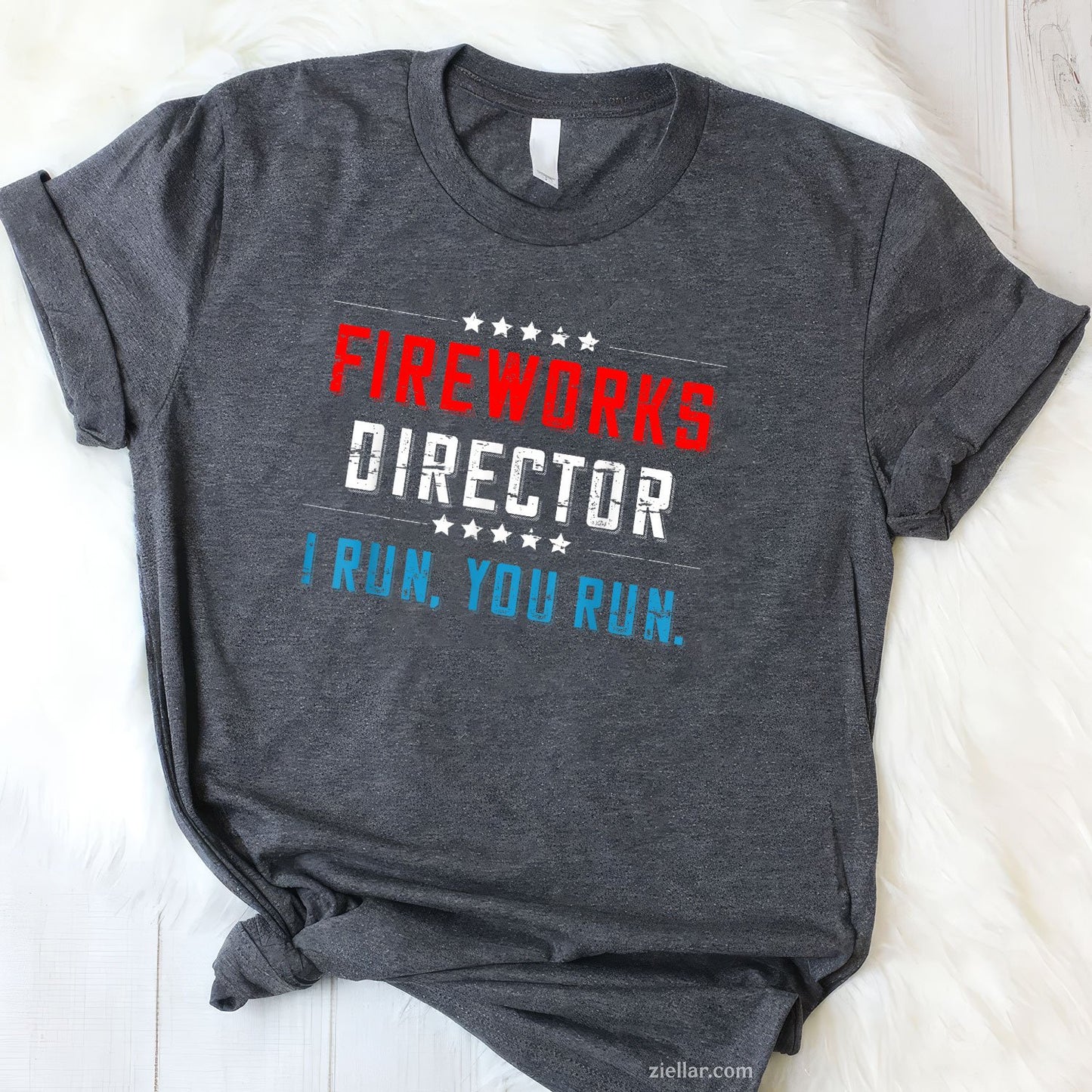 4th Of July Fireworks Director I Run You