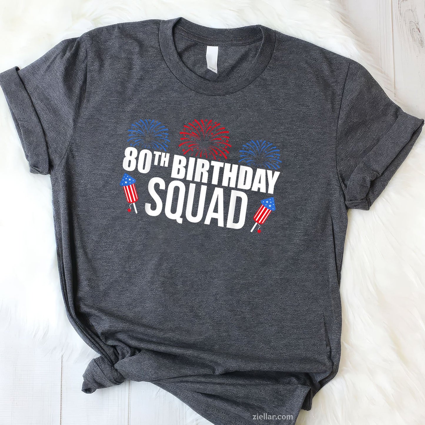 80th birthday squad 4th of july matching fireworks