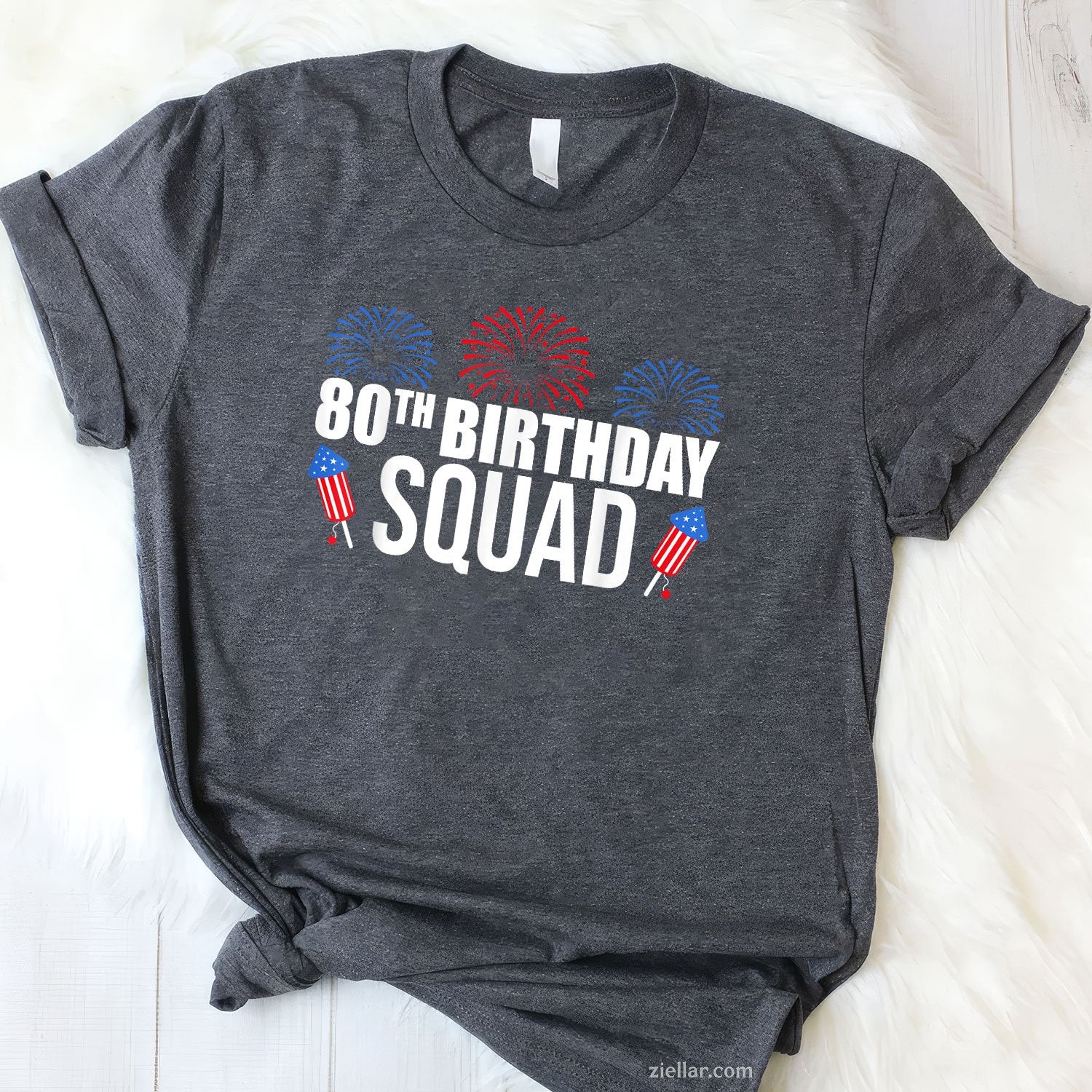 80th birthday squad 4th of july matching fireworks