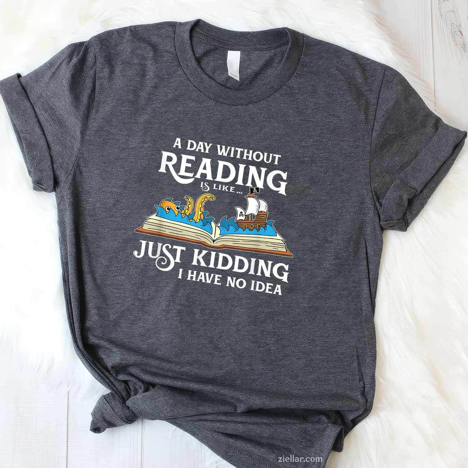 A Day Without Reading is like - Book Lover Gift & Reading T-Shirt