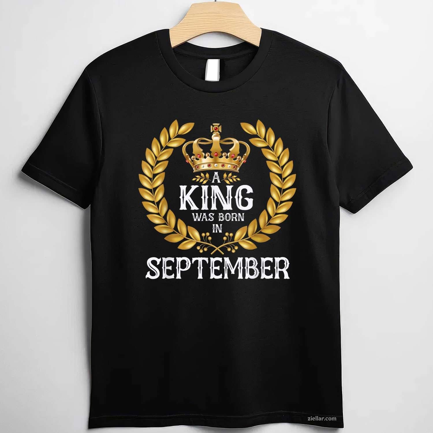 A King Was Born In September Bday Shirts For Men Gold Crown T-Shirt Tee