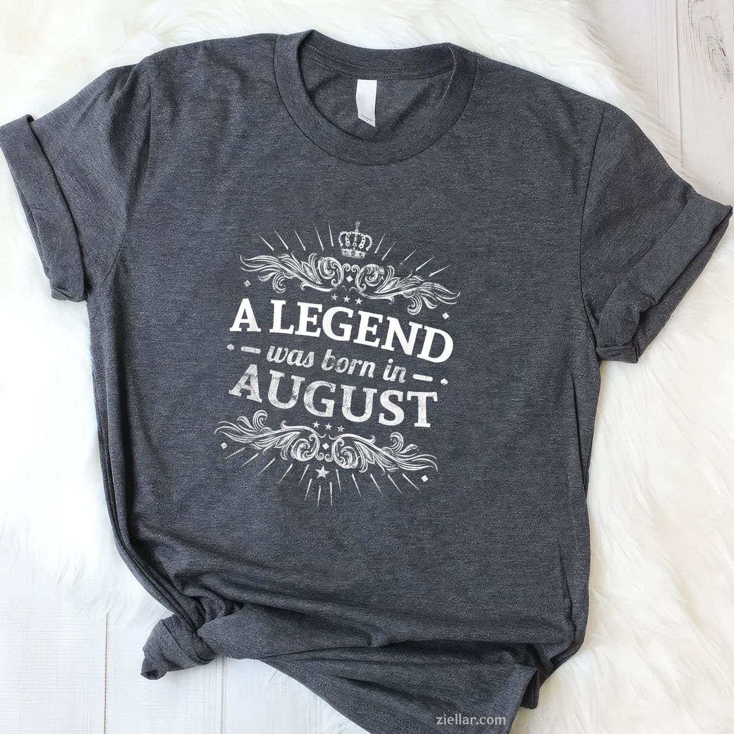 A Legend Was Born in August Tee and T-Shirt, Birthday Gift T-Shirt for Men and Women Adults