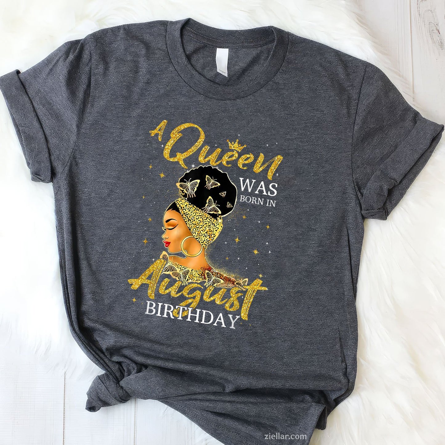 A Queen Was Born in August Tee and T-Shirt, Happy Birthday Party T-Shirt Gift for Women Adults