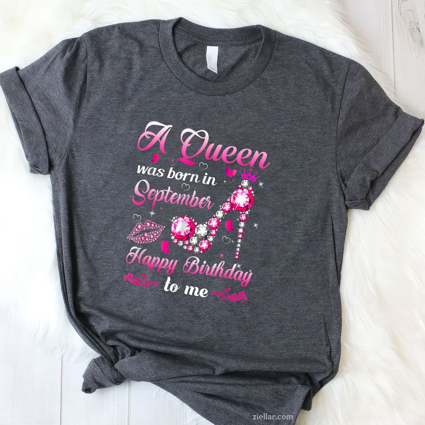 A Queen Was Born in September Tee and T-Shirt, Happy Birthday T-Shirt Gift for Women Adults