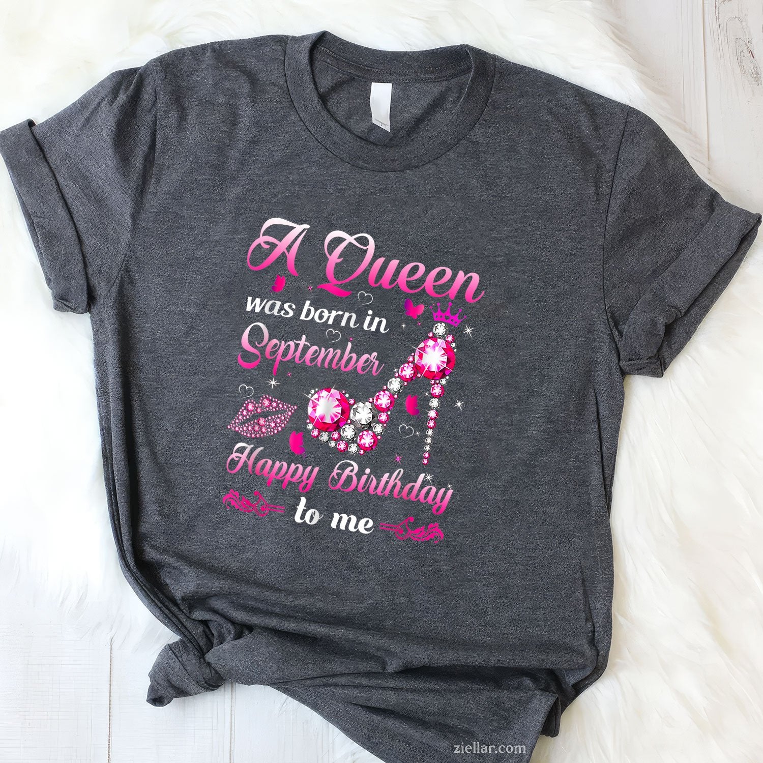 A Queen Was Born in September Tee and T-Shirt, Happy Birthday T-Shirt Gift for Women Adults