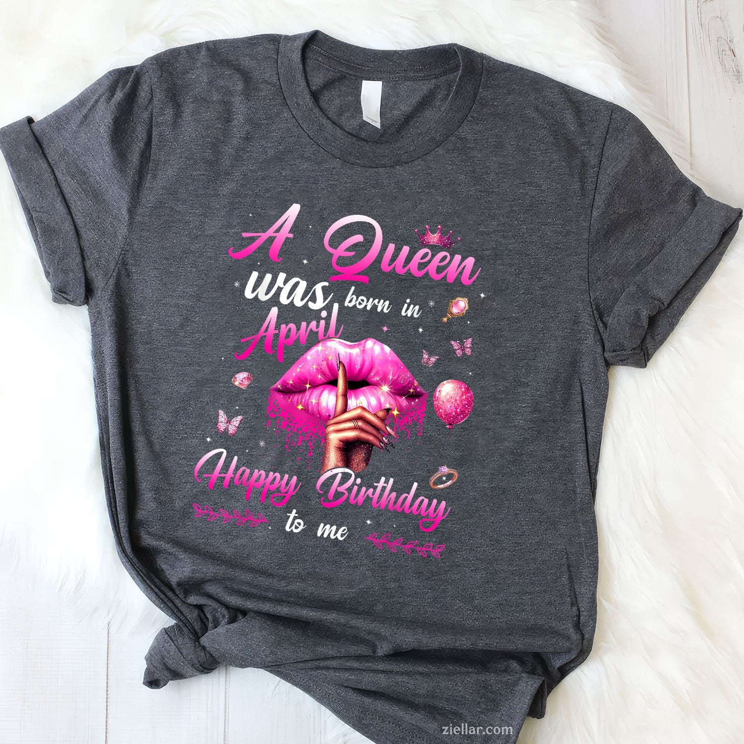 A Queen Was Born in April Tee and T-Shirt, Happy Birthday to Me T-Shirt Gift for Women Adults