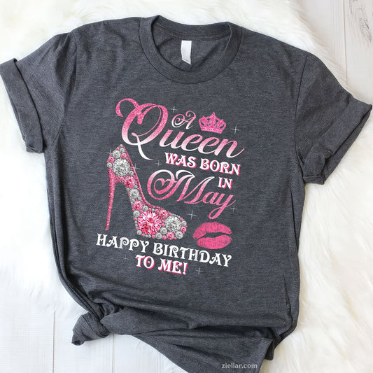 A Queen Was Born in May Tee and T-Shirt, High Heel Happy Birthday T-Shirt Gift for Women Adults