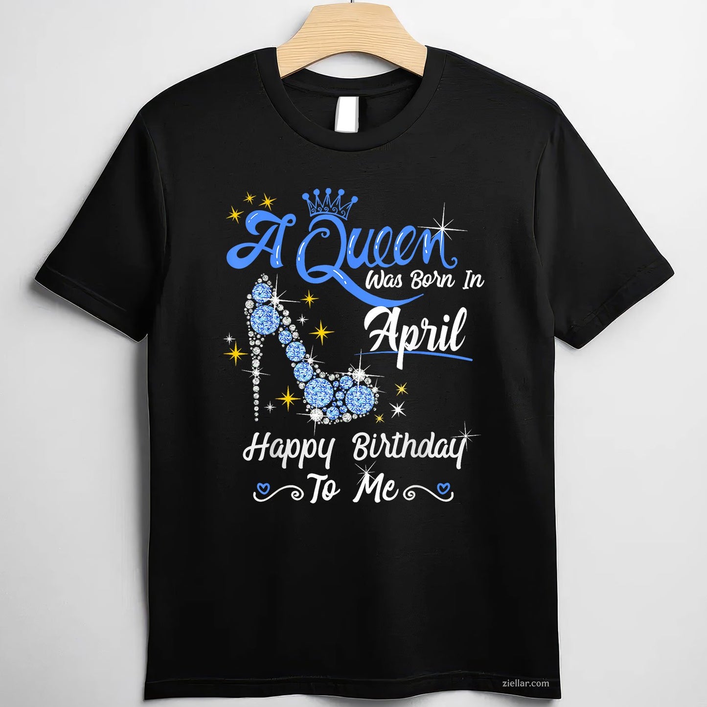 A Queen Was Born in April Tee and T-Shirt, Happy Birthday High Heel Crown T-Shirt for Women Adults