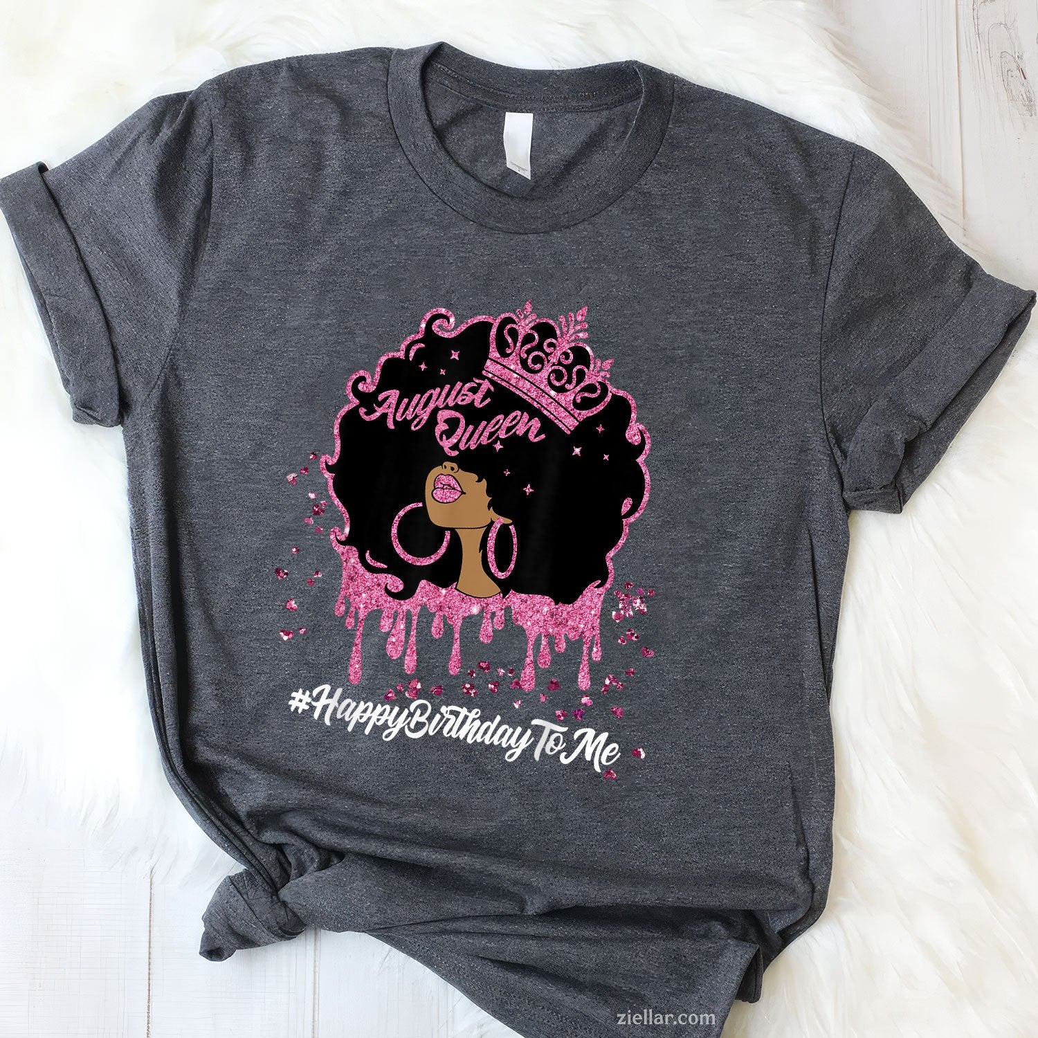A Queen Was Born in August Tee and T-Shirt, Birthday T-Shirt Gift for Proud August Women