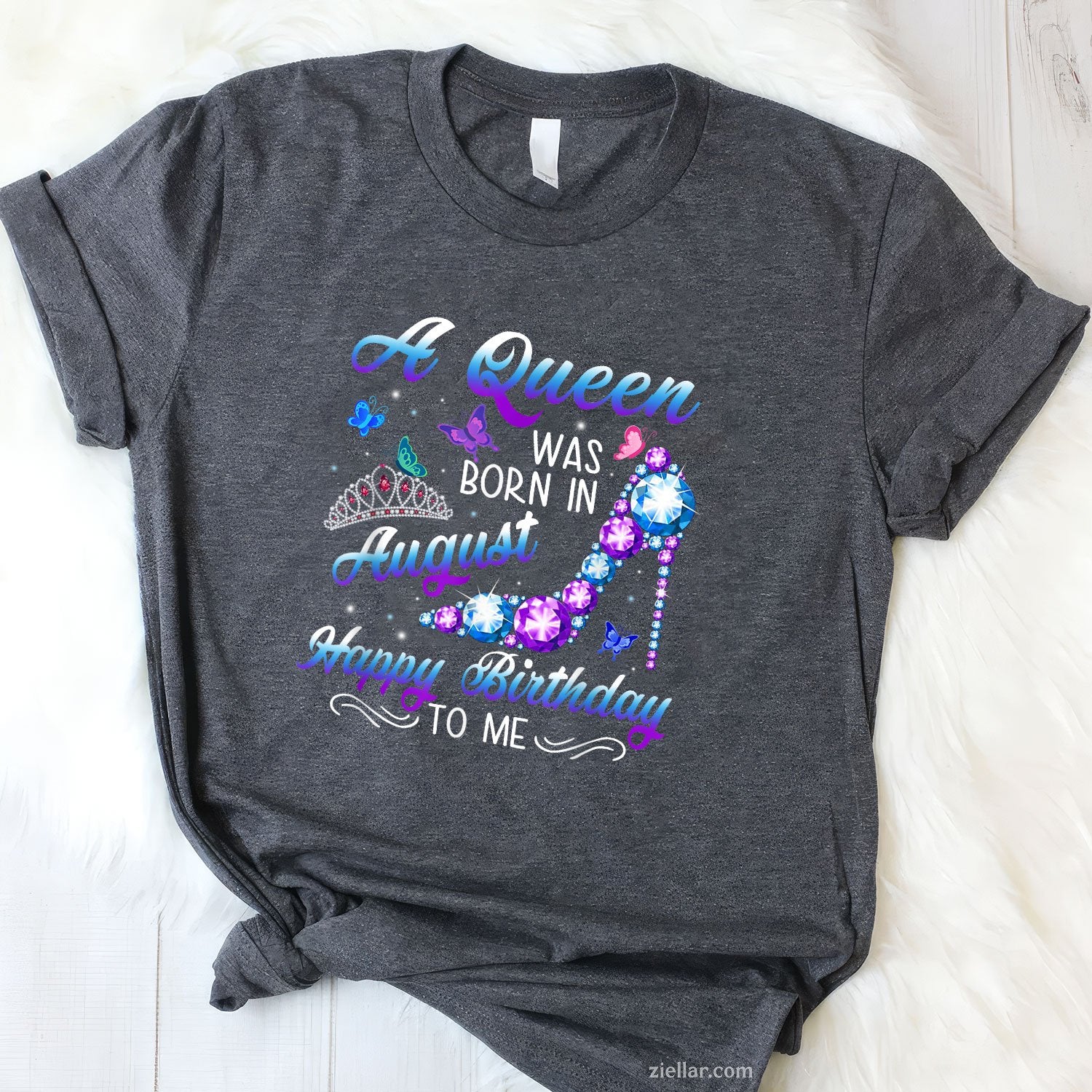 A Queen Was Born in August Tee and T-Shirt, Cute Birthday Gift T-Shirt for Girls and Women Adults