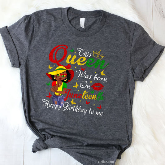 African American Black Queen Happy Birthday Juneteenth TShirt Unisex Adult