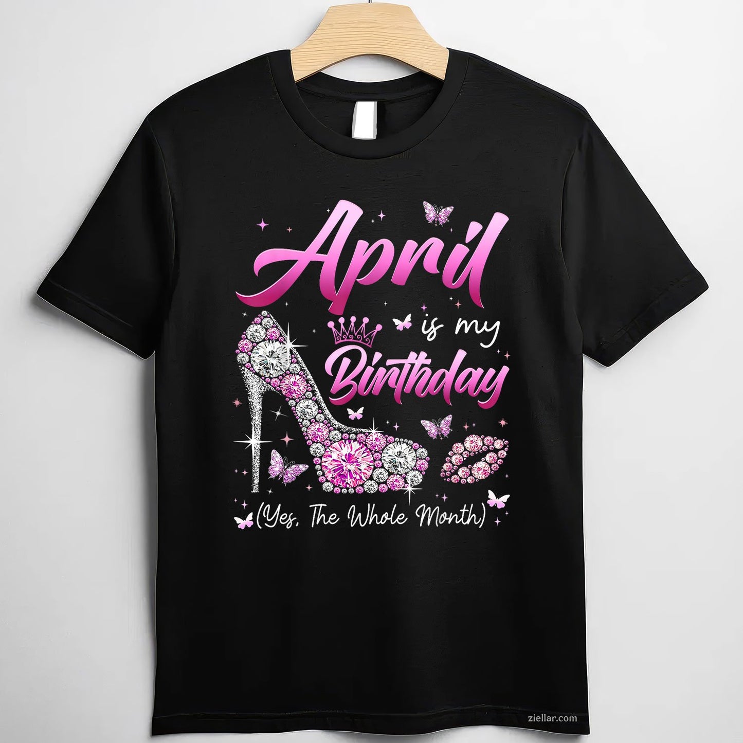 April Is My Birthday Queen Tee and T-Shirt, Whole Month Girl T-Shirt Gift for Women Adults