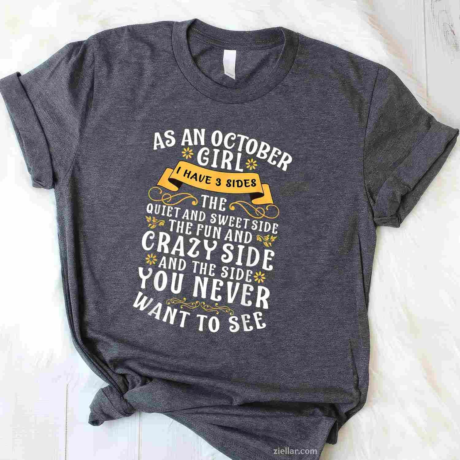 As An October I Have 3 Sides The Quiet And Sweet Side Tee, Birthday T-Shirt for Men Women Adults Unisex, Cool Casual Street Style, Premium Quality
