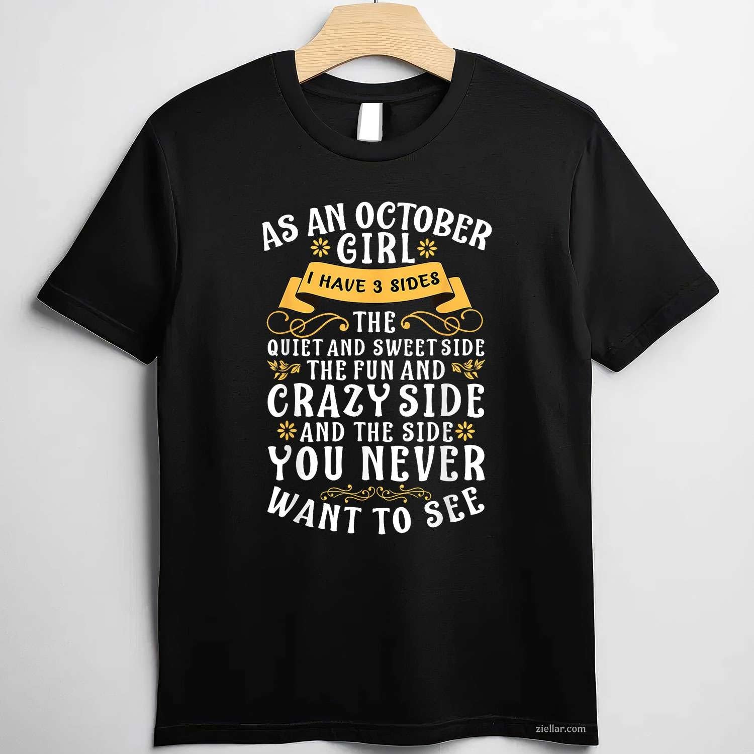 As An October I Have 3 Sides The Quiet And Sweet Side Tee, Birthday T-Shirt for Men Women Adults Unisex, Cool Casual Street Style, Premium Quality