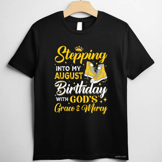 August Birthday Tee and T-Shirt, With God’s Grace and Mercy T-Shirt Gift for Adults