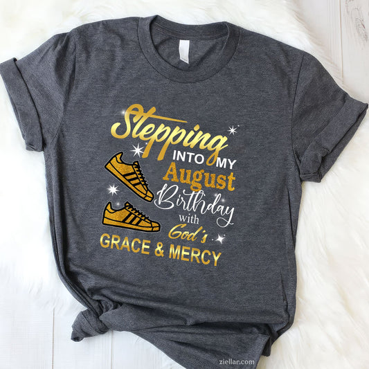 August Birthday Tee and T-Shirt, God's Grace and Mercy Inspirational T-Shirt Gift for Adults