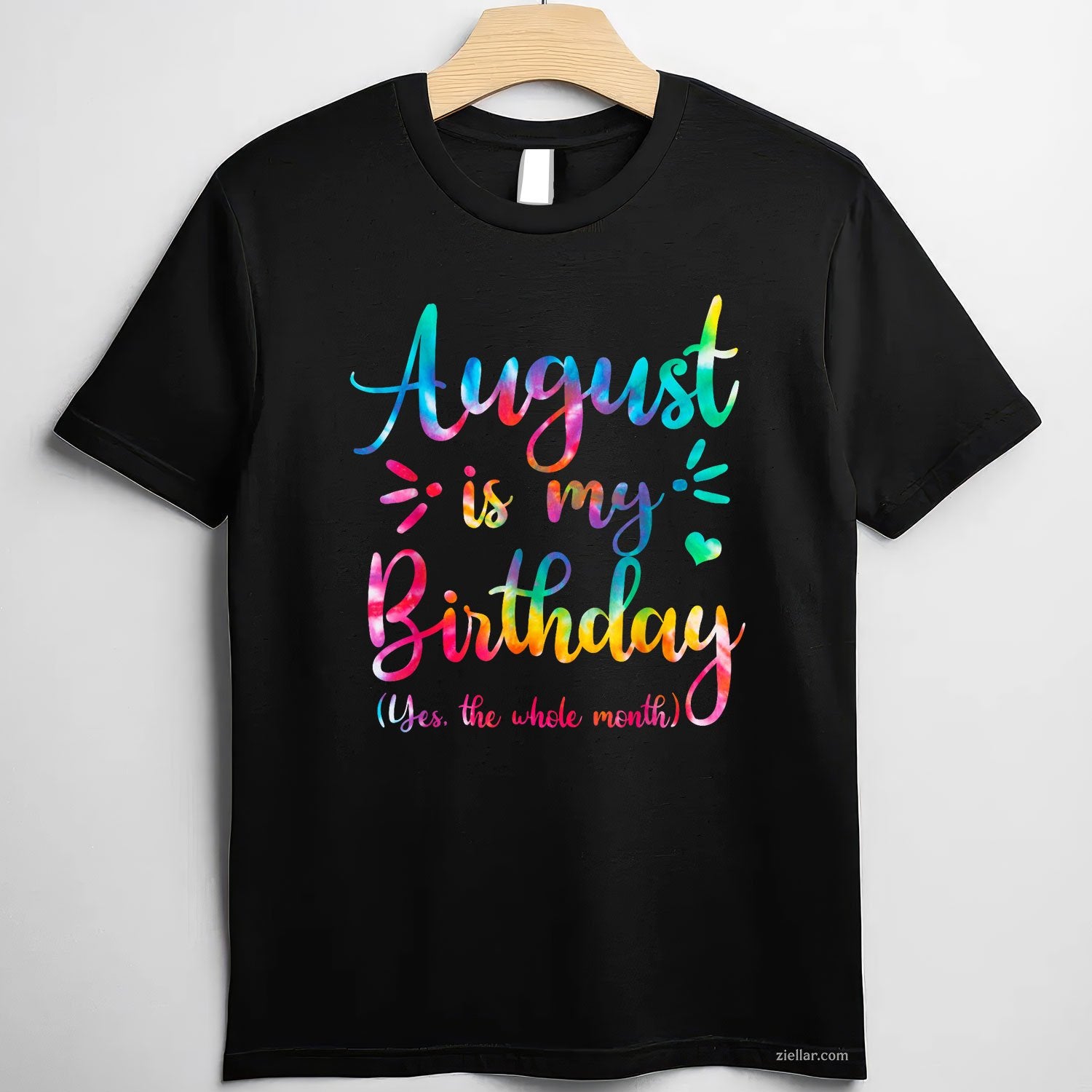 August Birthday Month Tee and T-Shirt, Whole Month Celebration T-Shirt for Adults