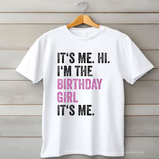 August Girl Tee and T-Shirt, It’s Me I’m the Birthday Girl Funny Party T-Shirt for Women Adults