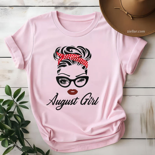 August Girl Wink Eye Face Tee and T-Shirt, Born in August Birthday T-Shirt for Women Adults