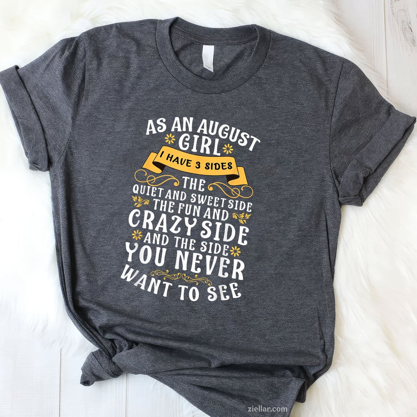August Girl Three Sides Tee and T-Shirt, Quiet Sweet and Wild T-Shirt Gift for Women Adults