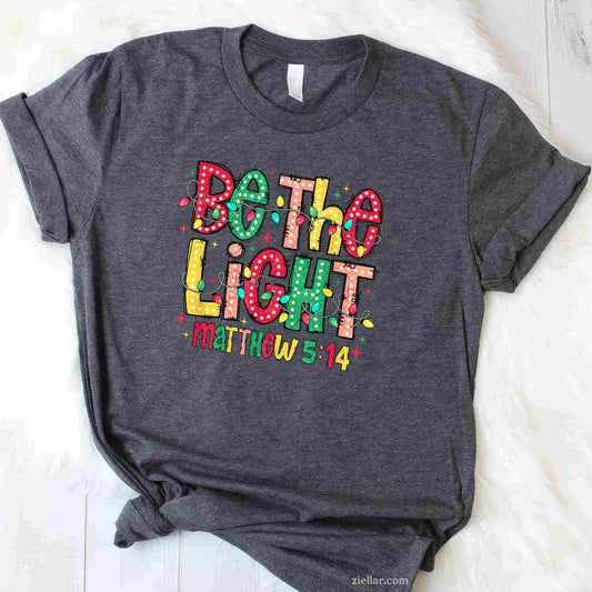 Be The Light Christian Christmas T-Shirt, A Religious Be The Light Christian Christmas Tee