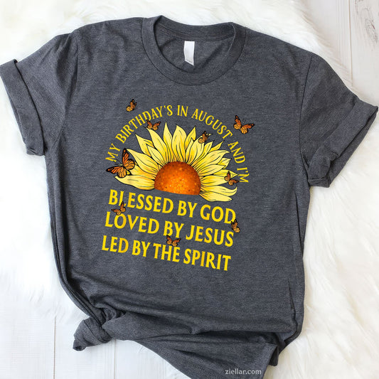 Blessed by God August Birthday Tee and T-Shirt, Christian Sunflower T-Shirt Gift for Adults