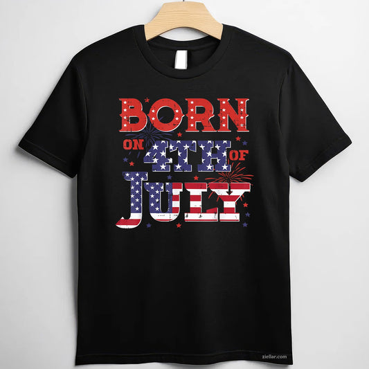 Born On 4th Of July Birthday American Men Women Boys