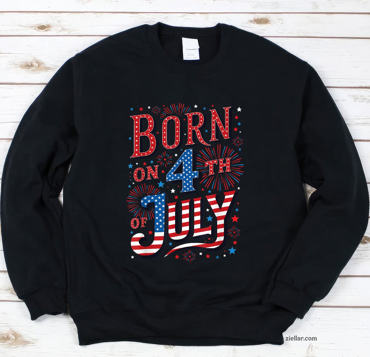 Born On The 4th of July Birthday Patriotic Sweatshirt, USA Independence Day Gift