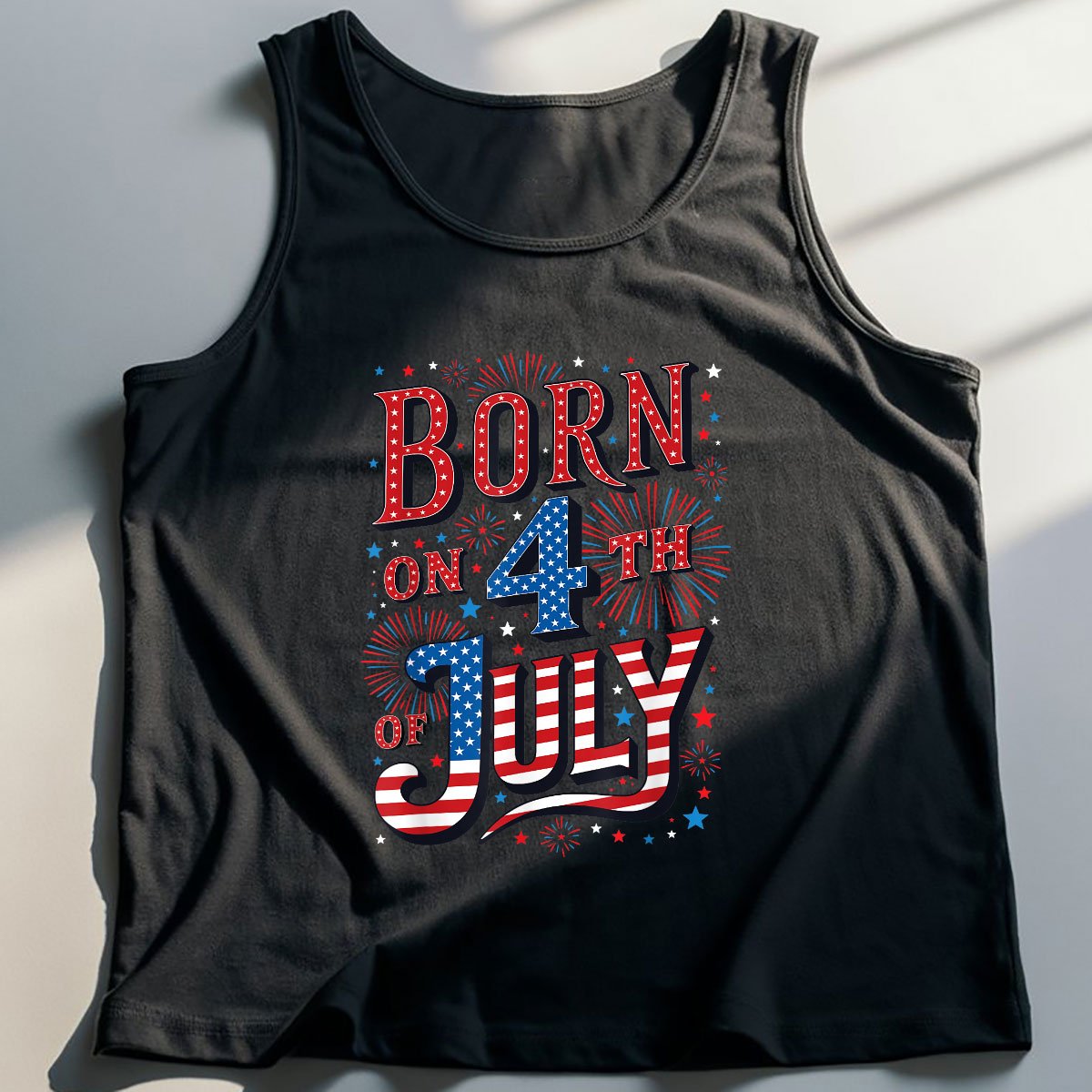 Born On The 4th of July Birthday Patriotic Tank Top Shirt, USA Independence Day Gift