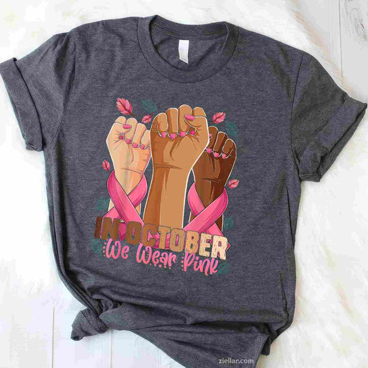 Breast Cancer Awareness Month In October We Wear Pink 2025 Funny Graphic Tee and T-Shirt Gift for Adults Men Women Unisex