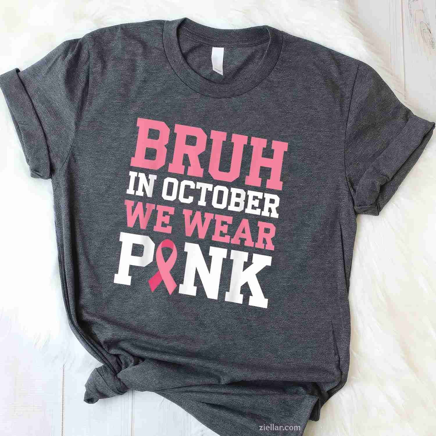 Breast Cancer s for Kids Boys Bruh In October Wear Pink Funny Graphic Tee and T-Shirt Gift for Adults Men Women Unisex