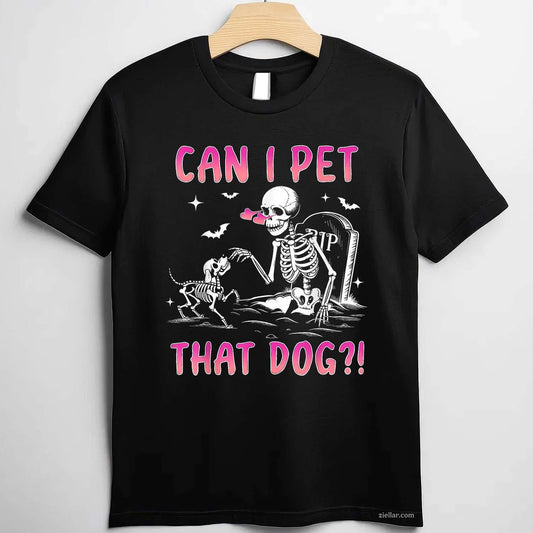 Can I Pet That Dog T-Shirt, Funny Skeleton Dog Lover Halloween Spooky Graphic Tee For Adults