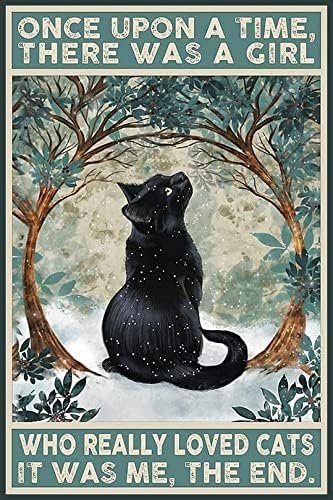 Charming Black Cat Sign - Aluminum Metal Wall Art Gift for Cat Lovers - _Once Upon a Time, There Was a Girl Who Really Loved Cats_ Decor