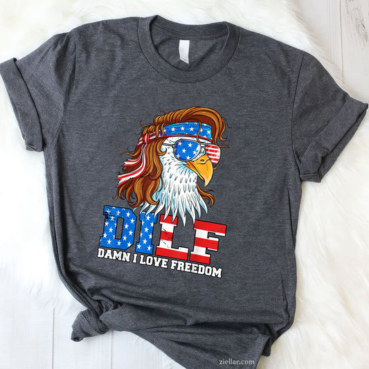 DILF Damn I Love Freedom Eagle Funny Patriotic 4th