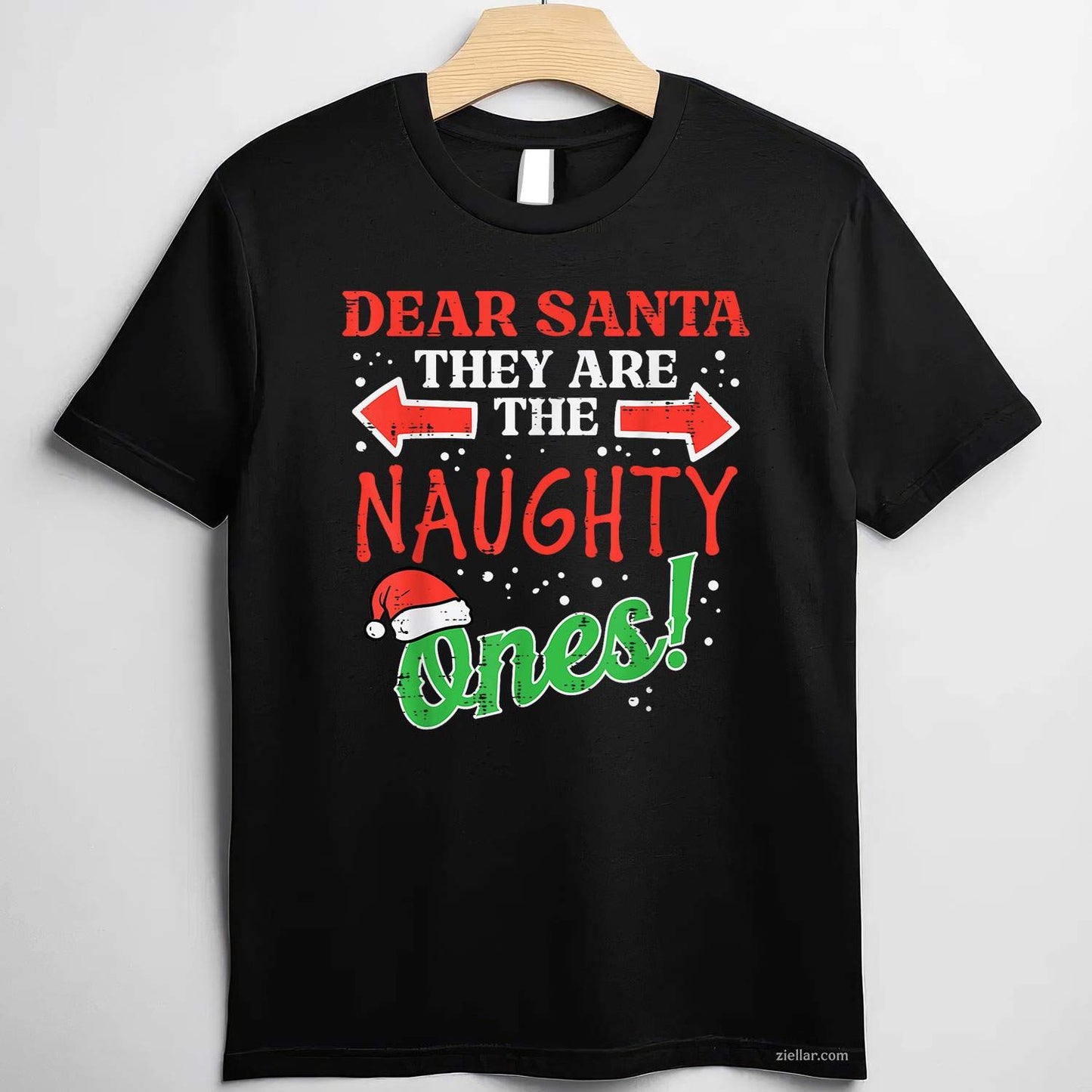 Dear Santa They Naughty Ones Christmas Xmas Men Women T-Shirt, A Dear Santa Naughty List Christmas Tee For Adults
