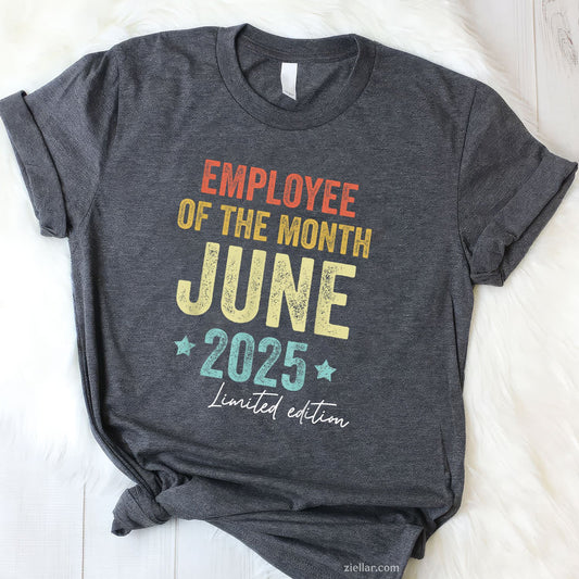 Employee Of The Month June 2025 Vintage Tee